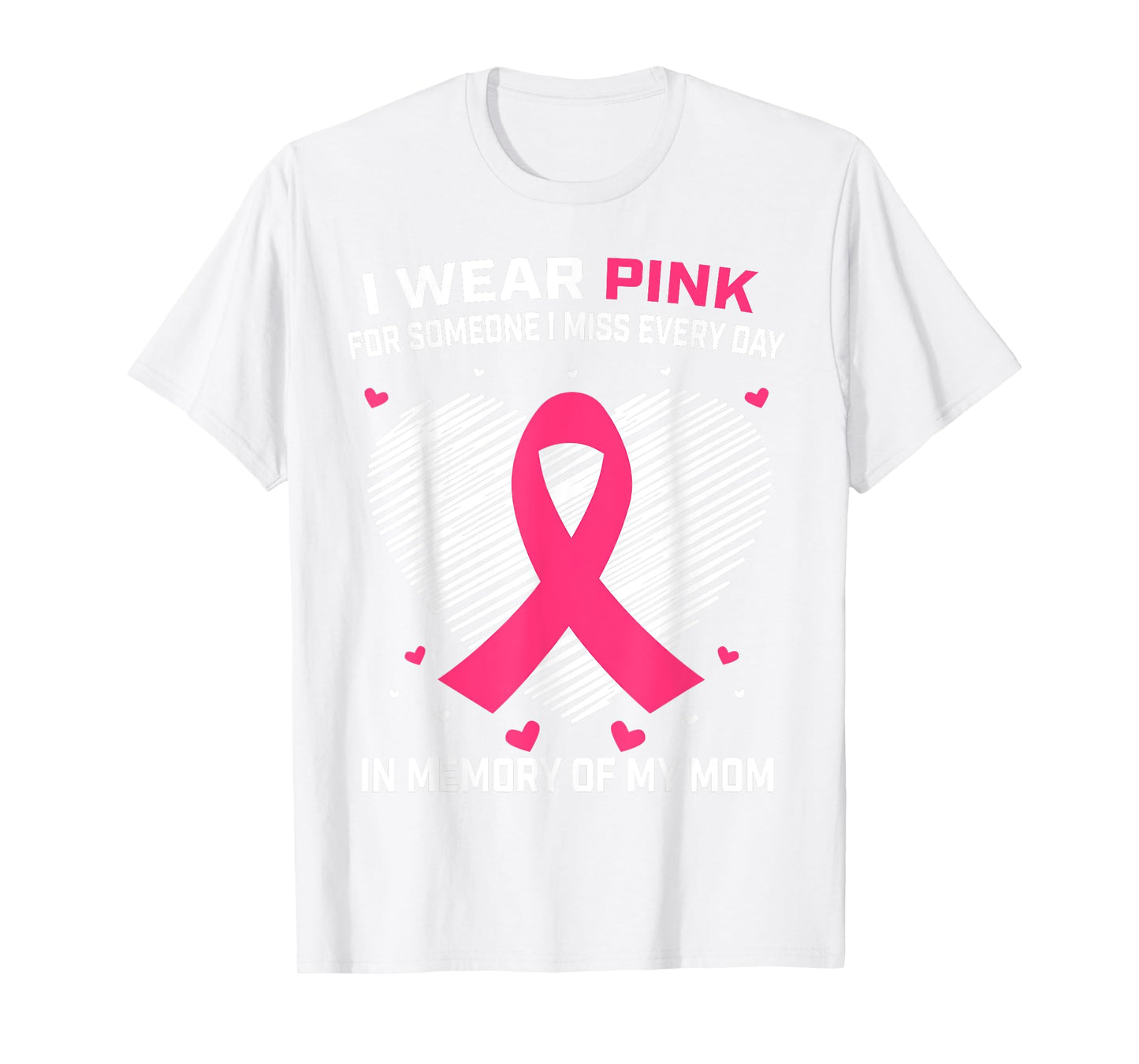 Mother I Wear Pink In Memory Of Mom Breast Cancer Awareness T-Shirt