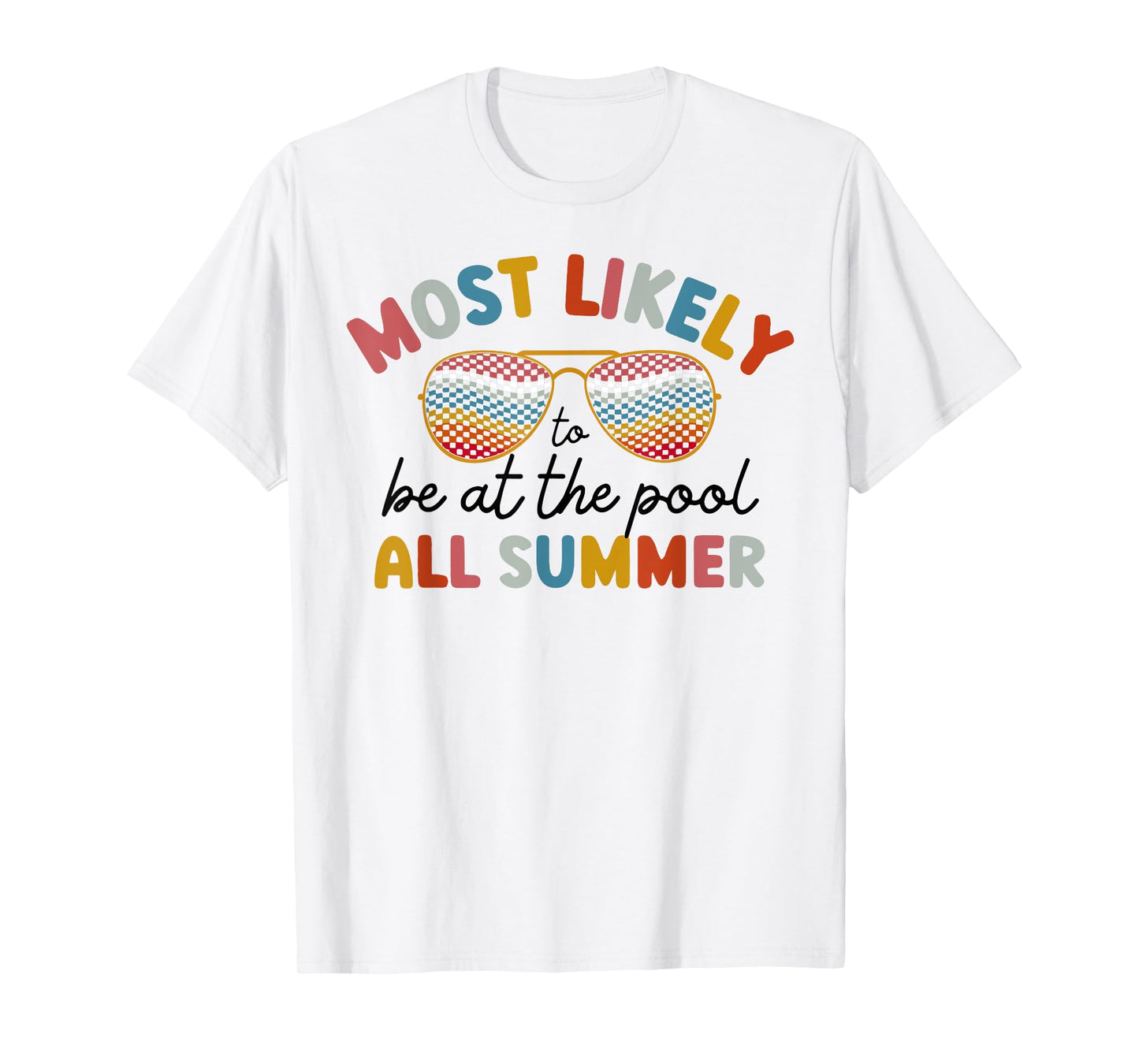 Most Likely To Be At The Pool All Summer T-Shirt for Men Women