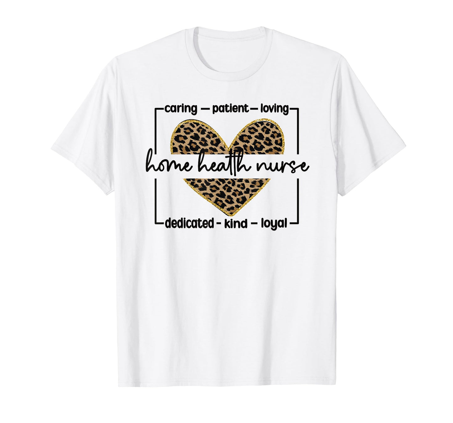 Home Health Nurse Appreciation Home Health Nursing T-Shirt