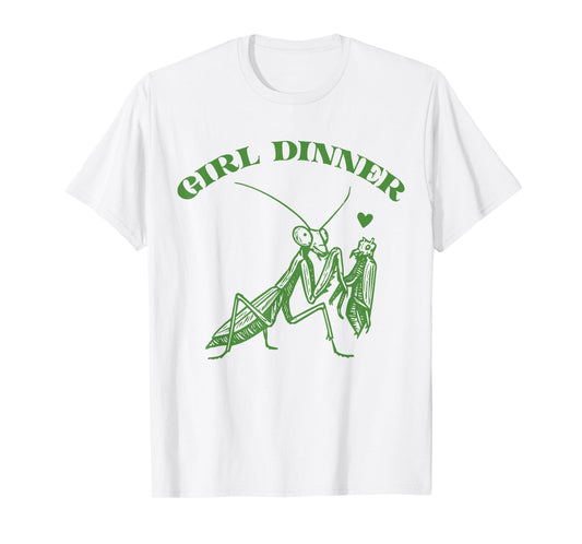Girl Dinner Vintage Mantis Funny Sarcastic T-Shirt