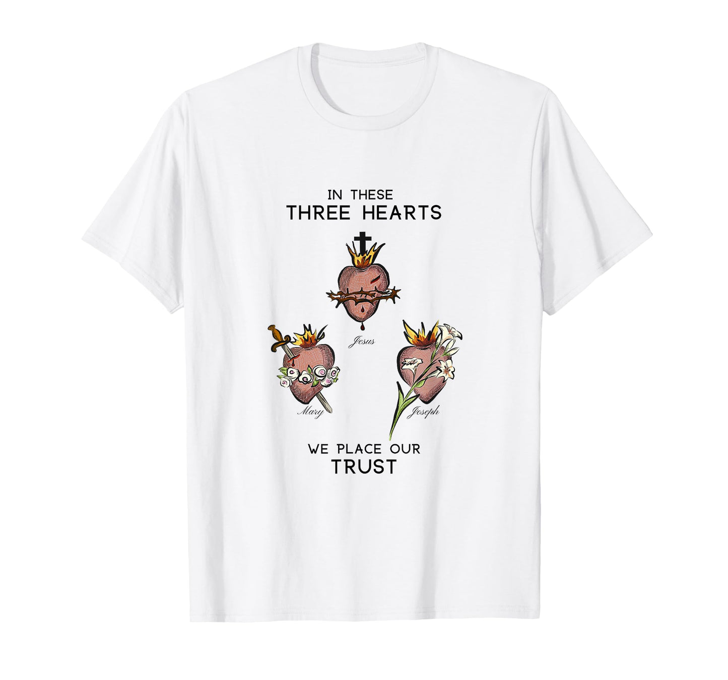 Three Sacred Hearts of Jesus Mary Joseph, JMJ, Catholic T-Shirt