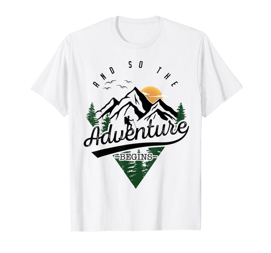 And So The Adventure Begins Adventure Camping Hiking Lover T-Shirt