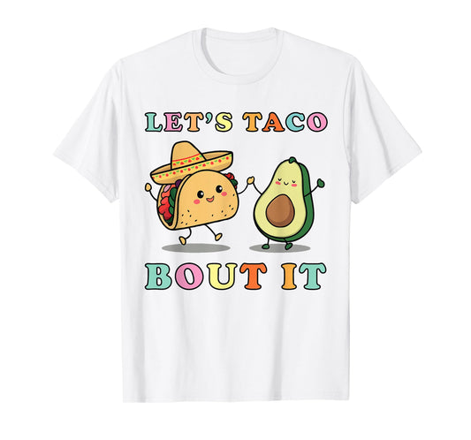 Cute Lets Taco Bout It Funny Mexican Dancing Taco Avocado T-Shirt