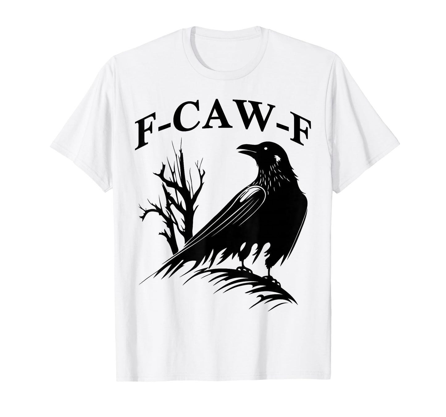 F-Caw-F Raven T-Shirt