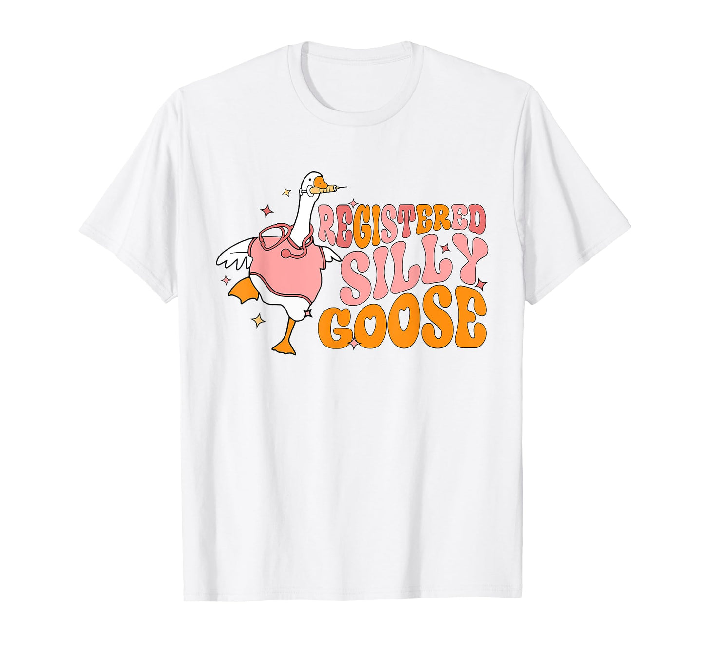 Registered Silly Goose Nurse Funny RN Nursing Student T-Shirt