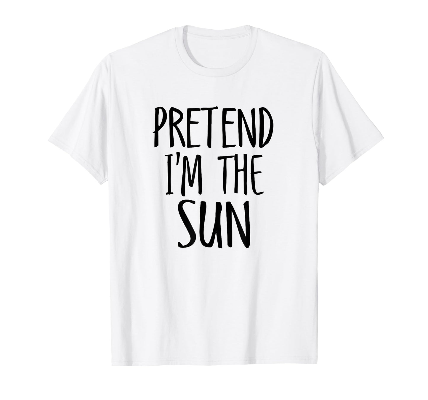 Pretend I'm The Sun Funny Lazy Halloween Costume Men women T-Shirt