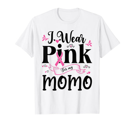 October Breast Cancer Support I Wear Pink For My Momo T-Shirt