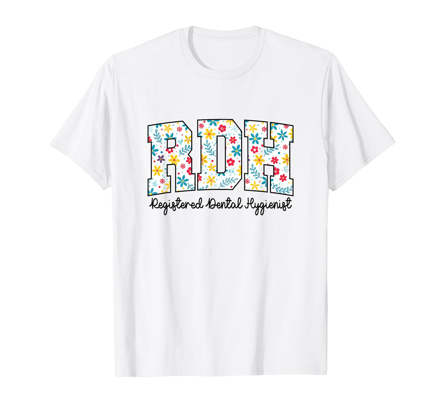 RDH Registered Floral Dental Hygienist T-Shirt