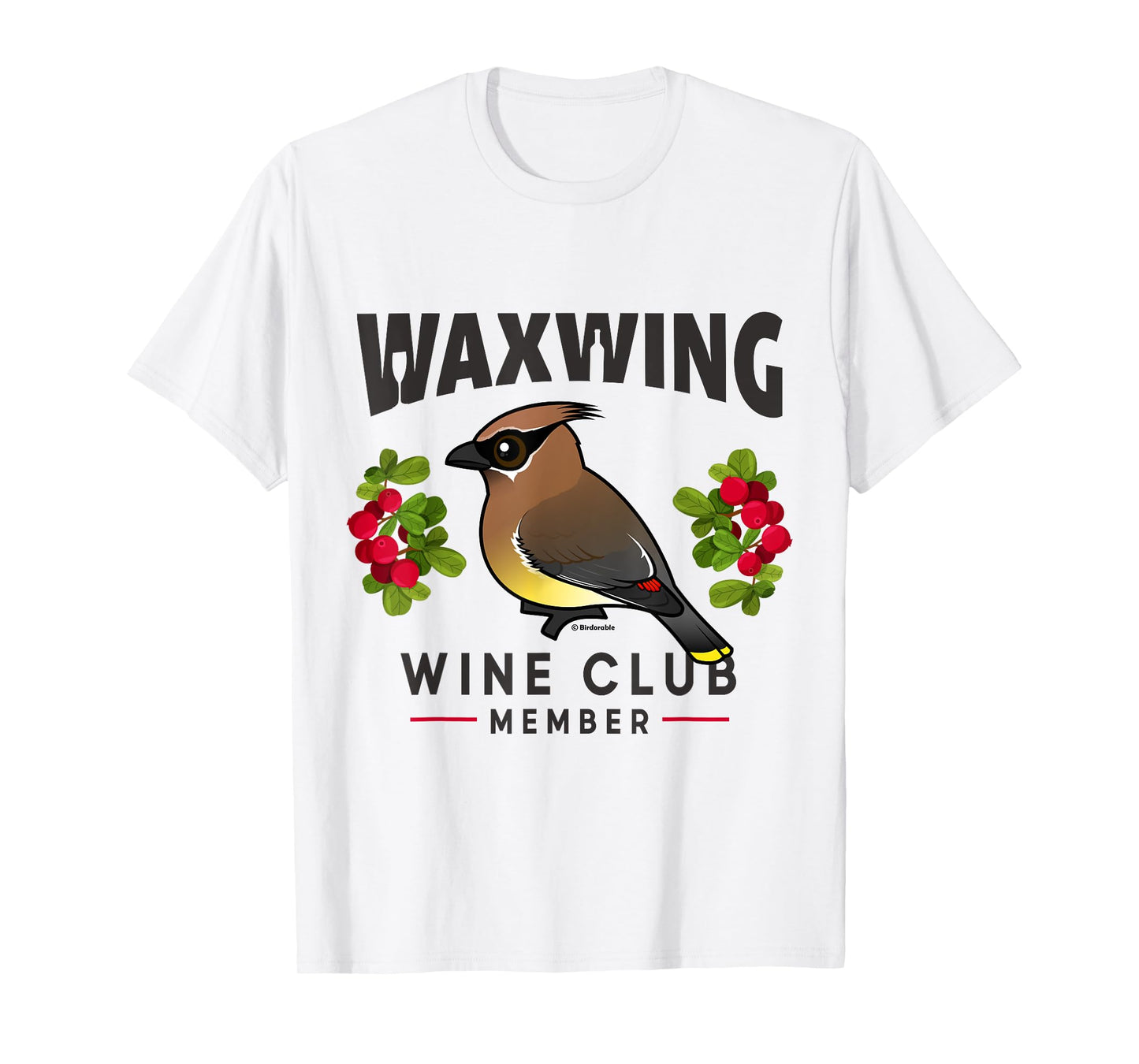 Cute Cartoon Cedar Waxwing Wine Club Funny Birdorable Bird T-Shirt