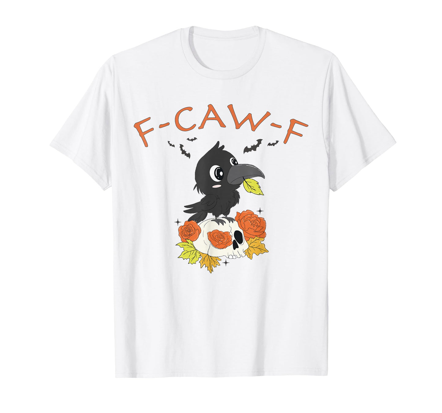 F-Caw-F Funny Halloween Gothic Black Crow T-Shirt