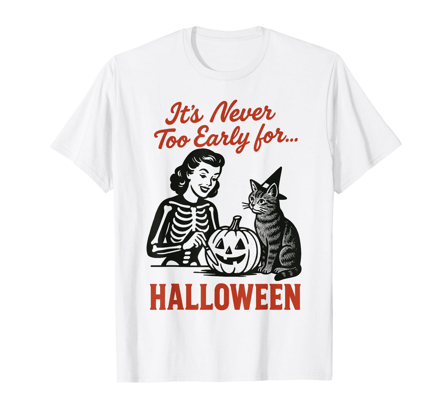It’s Never Too Early for Halloween Retro Skeleton Black Cat T-Shirt