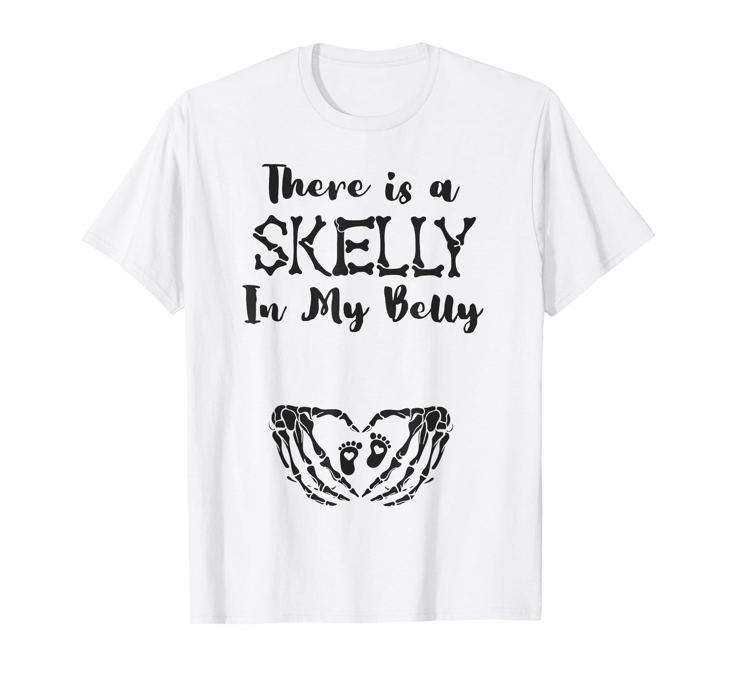 Funny Skeleton There's Skelly in My Belly Pregnant Halloween T-Shirt