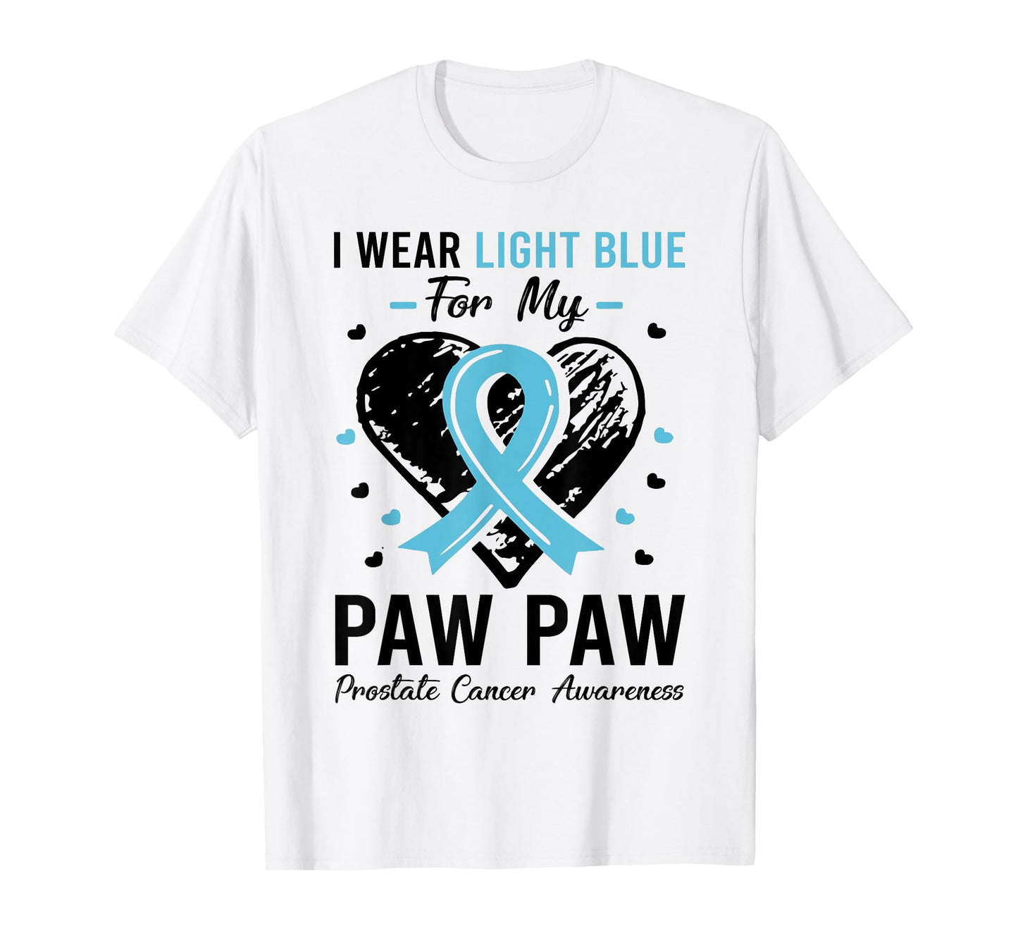 I Wear Light Blue For My Paw Paw Prostate Cancer Awareness T-Shirt