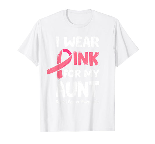 I Wear Pink For My Aunt Shirt, Breast Cancer Aunt TShirt T-Shirt