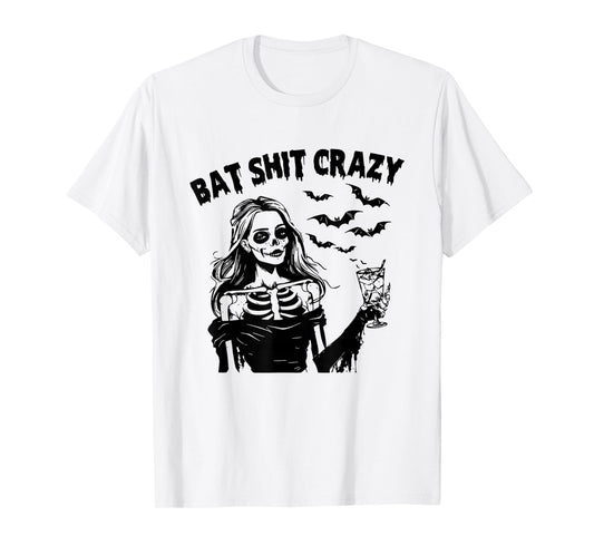 Bat Shit Crazy Halloween Skeleton Drink Flower Witch Womens T-Shirt