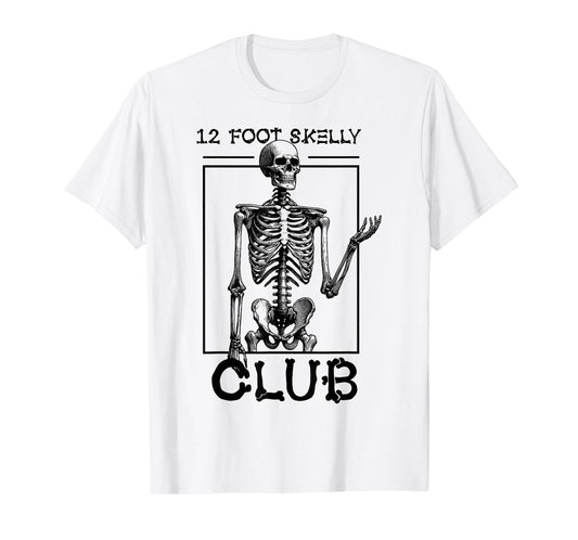 12 Foot Skelly Club - Halloween T-Shirt