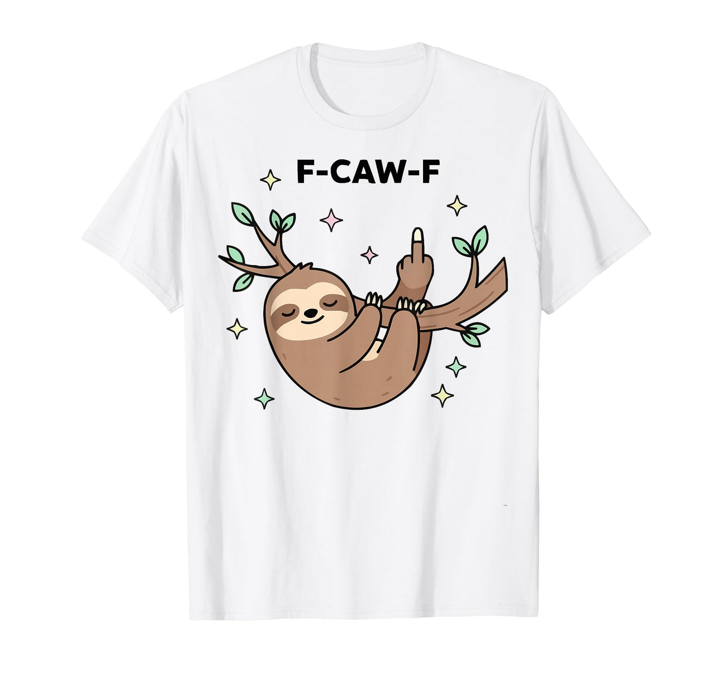F-CAW-F Dark Humor Graphic Meme Funny T-Shirt