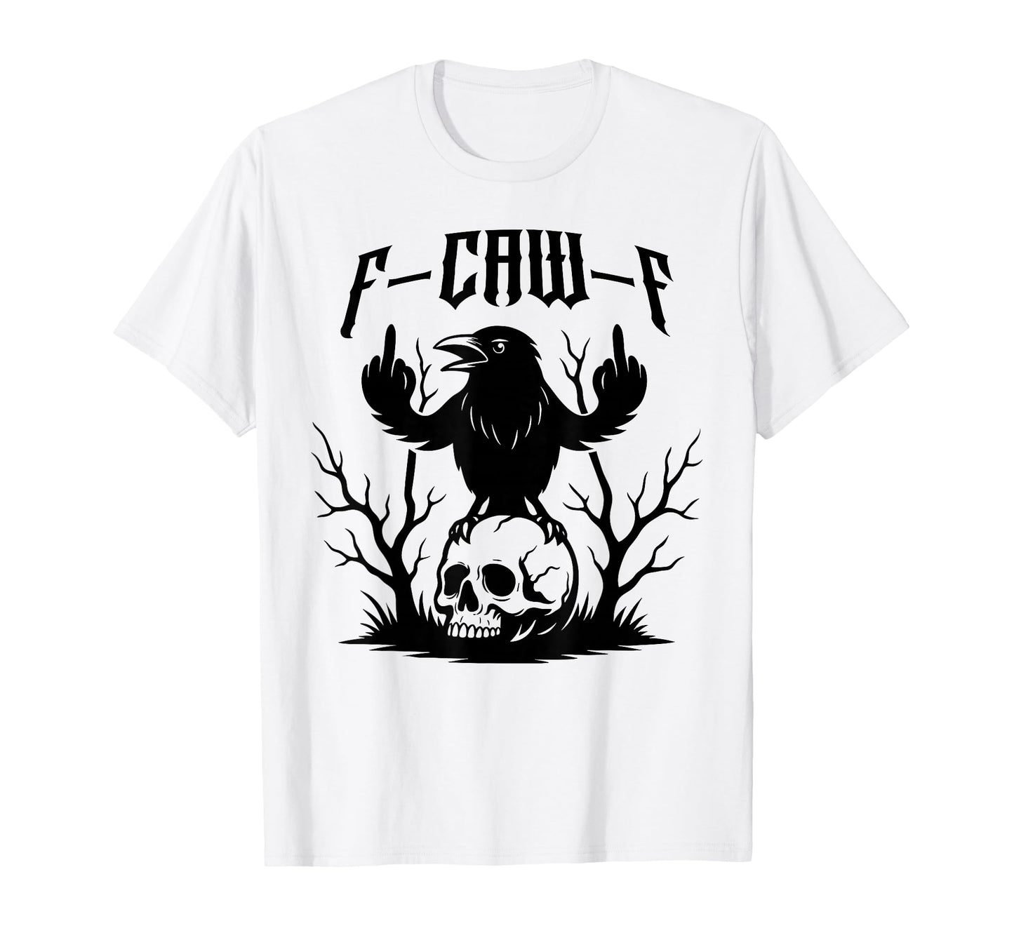 Black Crow, F-Caw-F Funny Black Bird T-Shirt