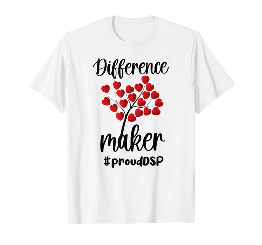 DSP Difference Maker Direct Support Professional DSP Nurse T-Shirt