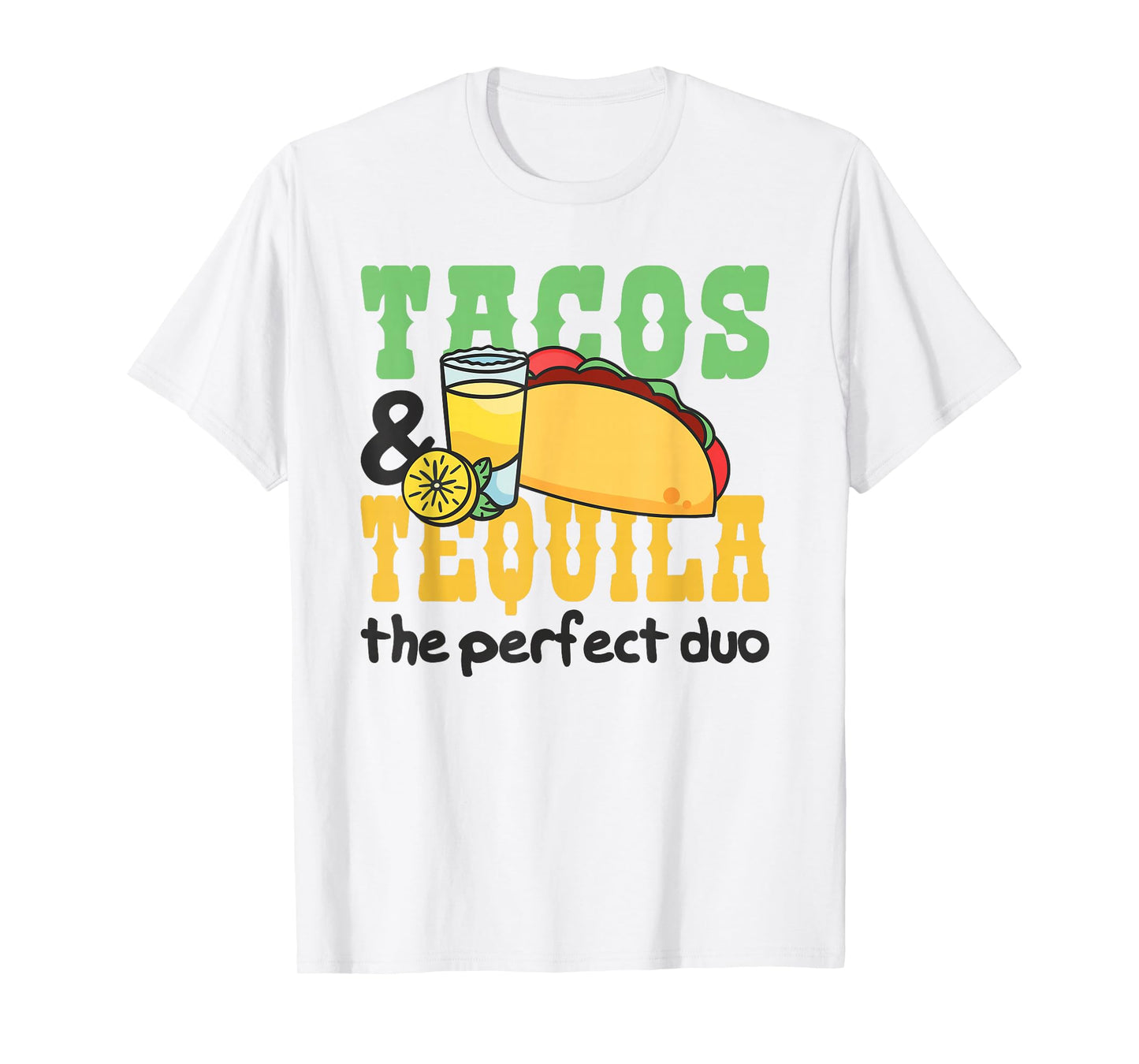 Tacos and Tequila The Perfect Duo T-Shirt