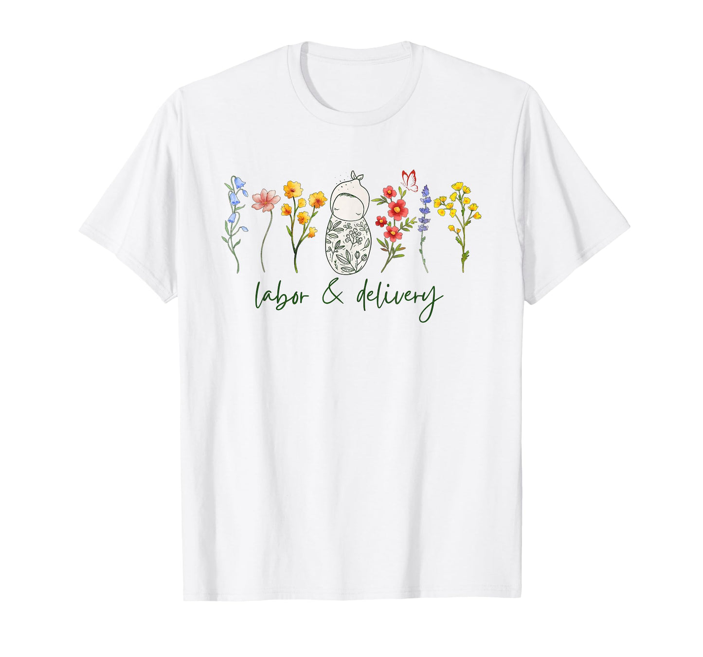 Wildflower Labor and Delivery Nurse Graduation Midwife T-Shirt