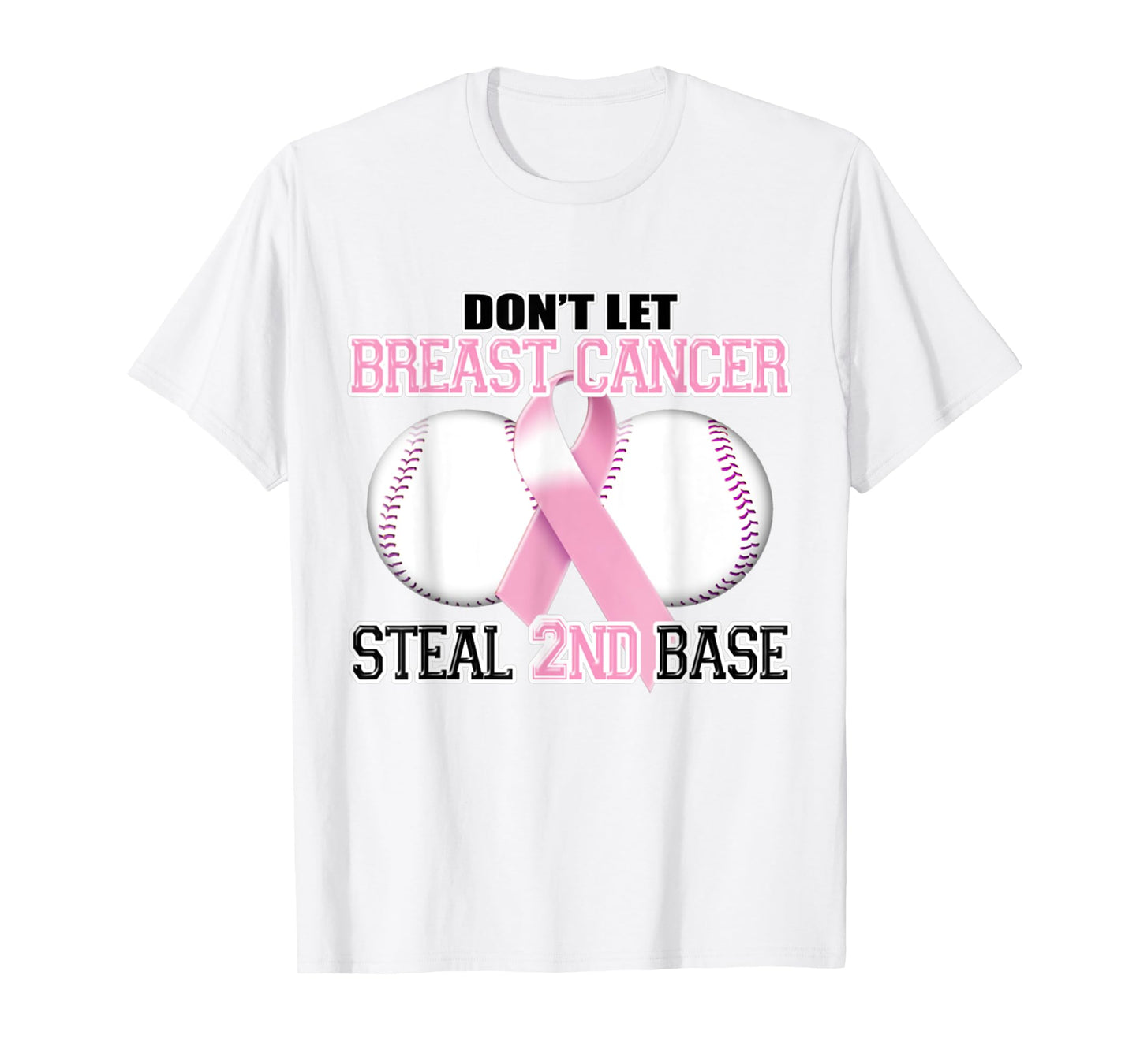 Don't Let Cancer Steal Second Base Breast Cancer T-shirt T-Shirt