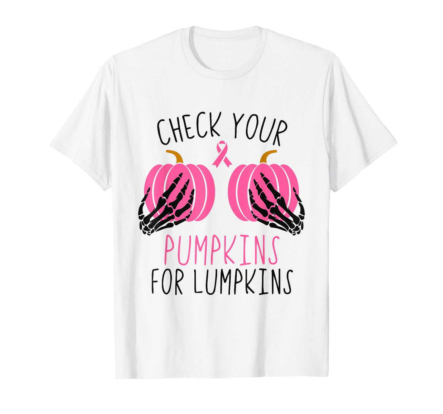 Check Your Pumpkins for Lumpkins Breast Cancer Awareness T-Shirt