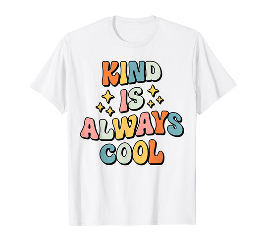 Be Kind Kindness - Men Women Boys Girls Apparel Retro Kind is Always Cool Daisy T-Shirt