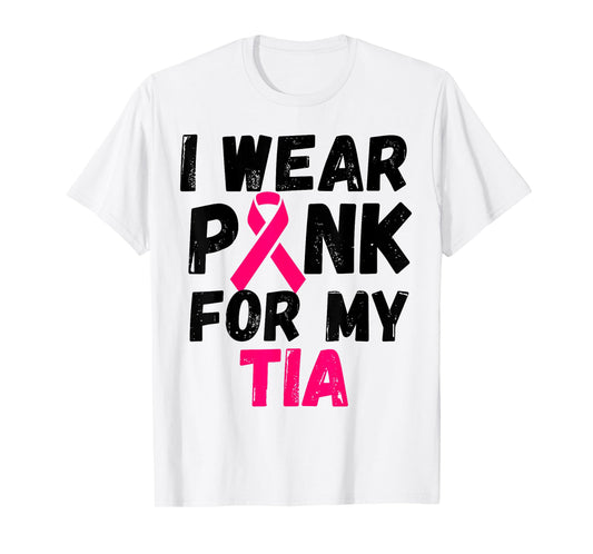 I wear Pink for my tia aunt Breast Cancer Support shirt T-Shirt
