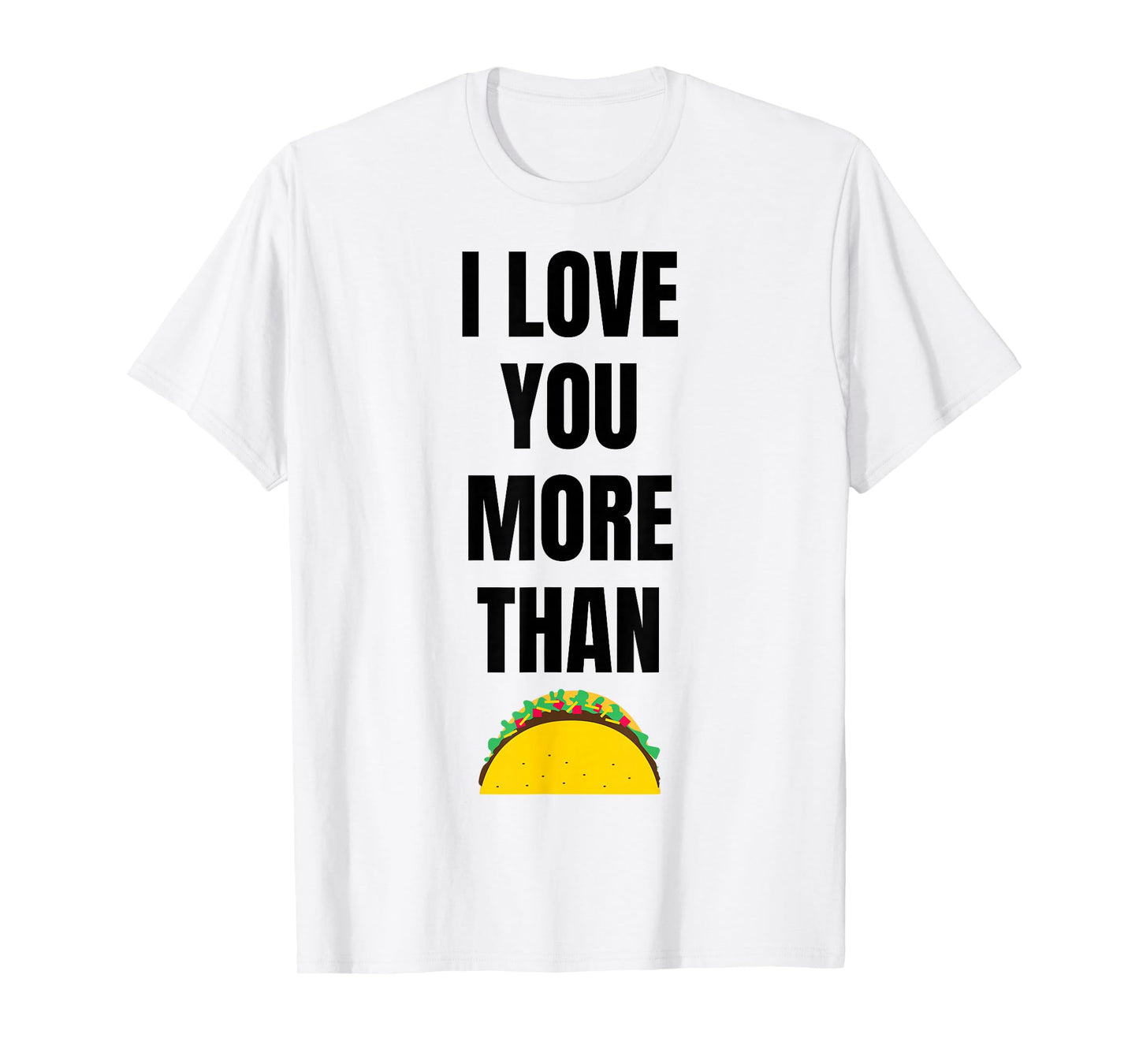 Funny Tacos Saying Taco T-Shirt