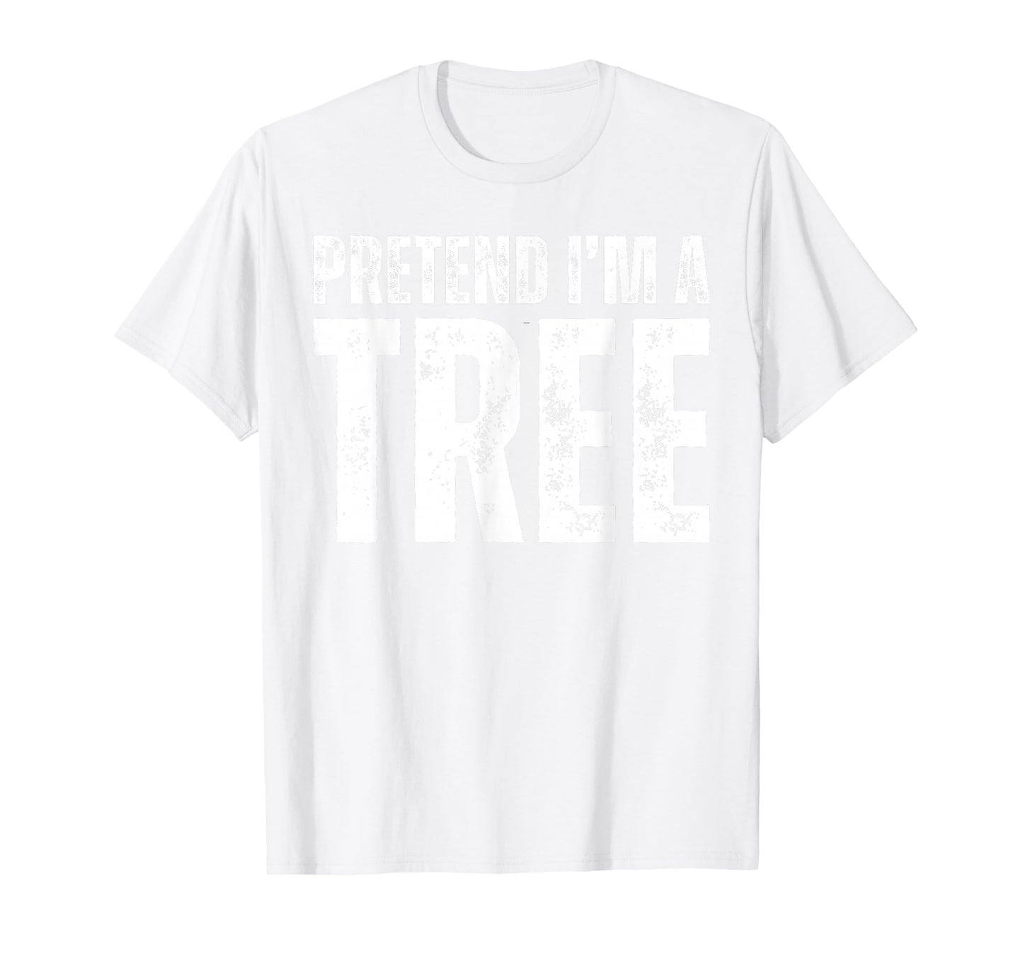 Pretend I'm A Tree Funny Matching Tree Costume Halloween T-Shirt
