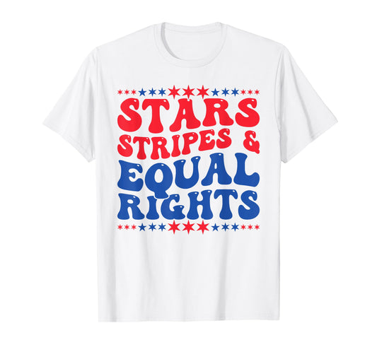 Stars Stripes And Equal Rights 4th Of July Women's Rights T-Shirt