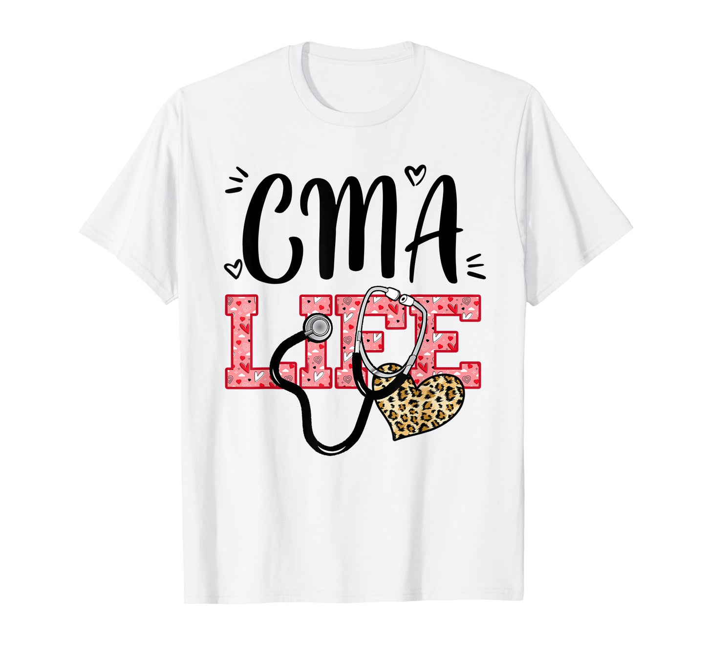 Funny Nurse CMA Life Leopard Stethoscope Valentines Day T-Shirt