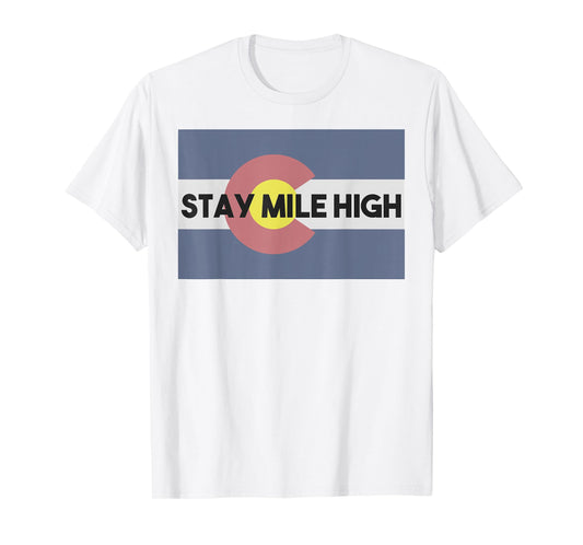Denver Colorado Stay Mile High Colorado Day Flag State Shirt T-Shirt