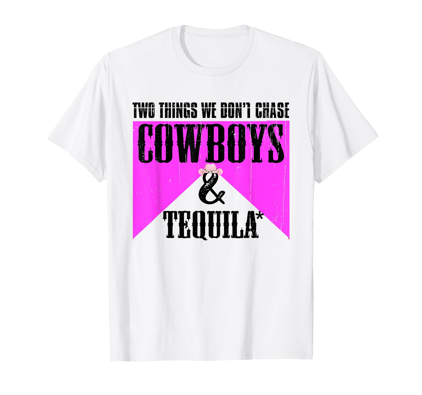 Two Things We Don't Chase Cowboys And Tequila Rodeo Retro T-Shirt
