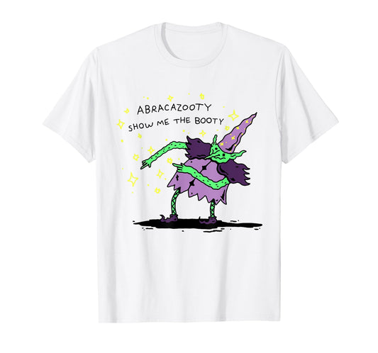 Abracazooty Show Me the Booty Funny Wizard T-Shirt