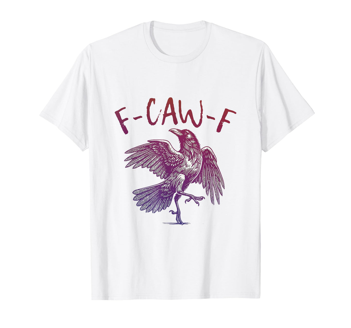 F-Caw-F Crow Vintage Funny Sarcastic Pun Black Bird T-Shirt