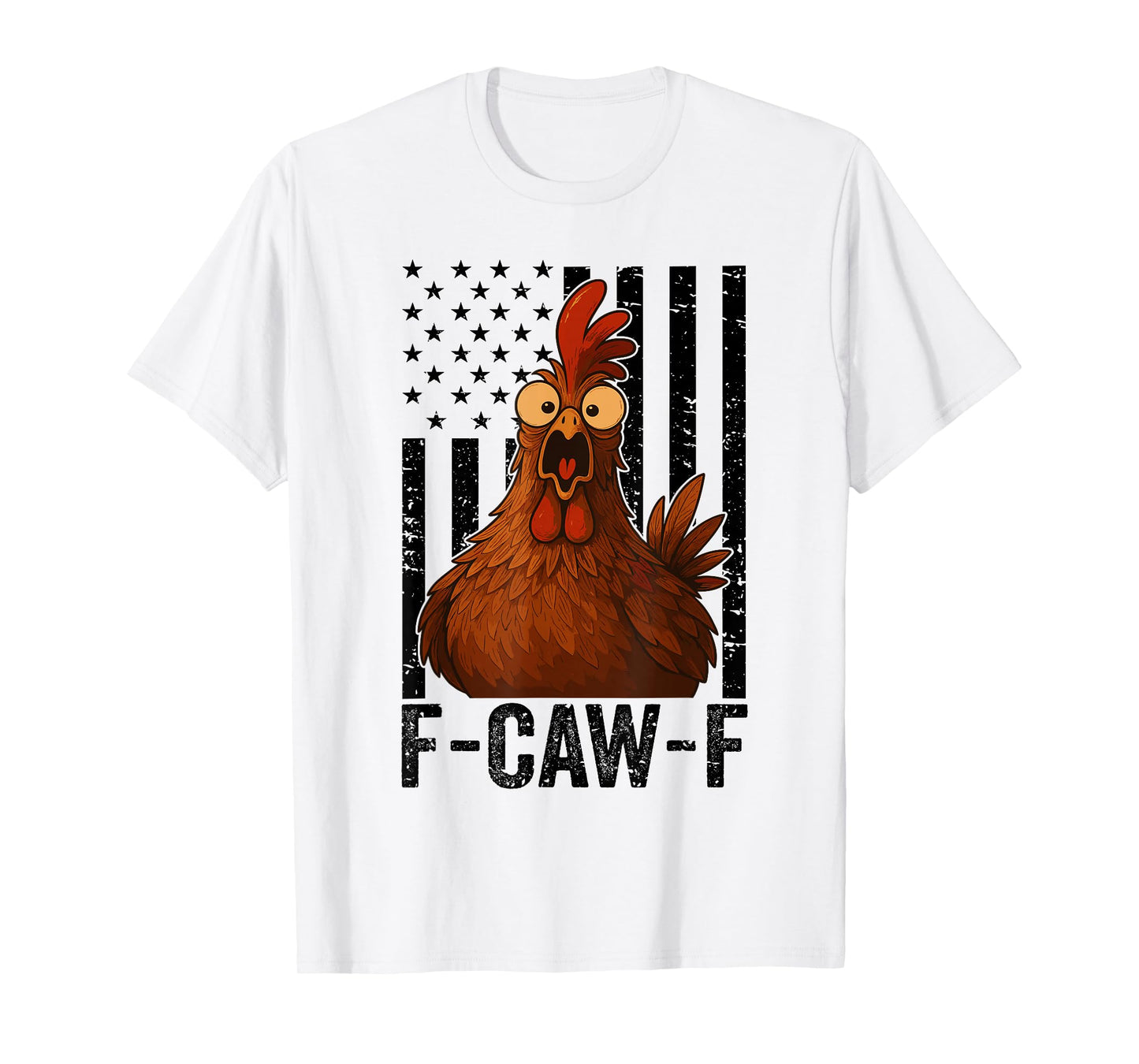 Funny F-Caw-F Chicken FCAWF Chicken T-Shirt