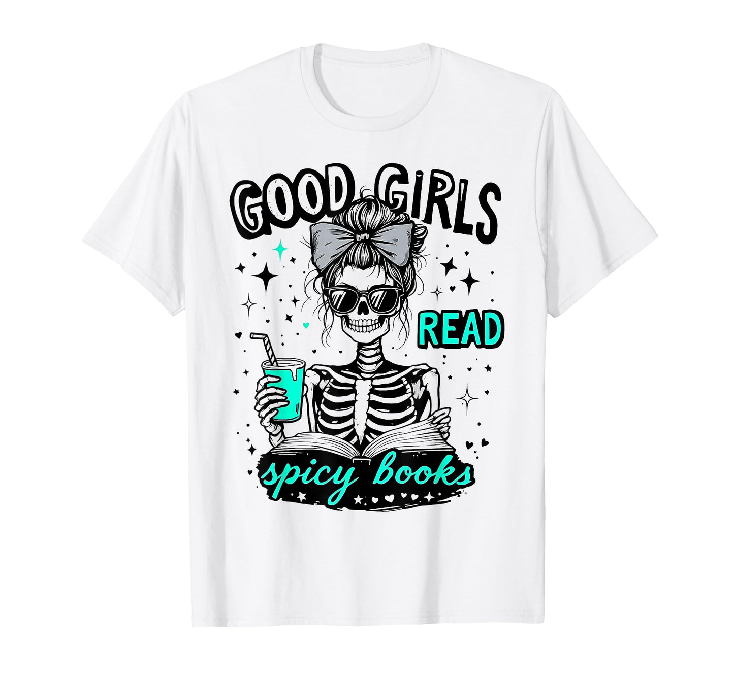 Good Girls Read Spicy Books Gothic Skeleton Creepy Halloween T-Shirt