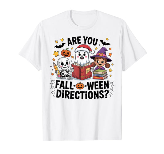 are You Fall O Ween Directions Funny Halloween Teacher Joke T-Shirt