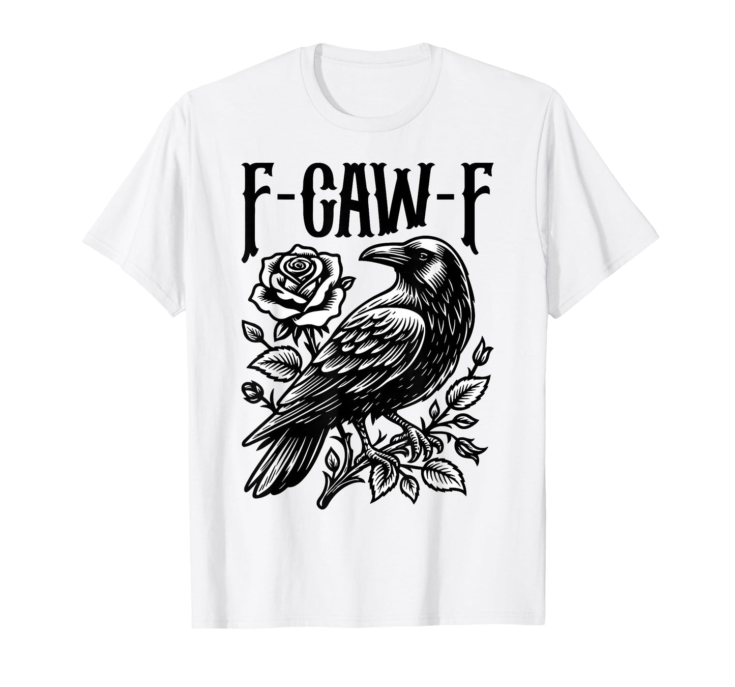 Halloween F Caw F Black Bird F-Caw-F Crow Women Men T-Shirt