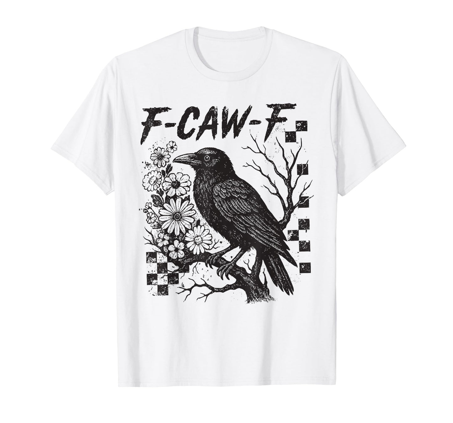 Black Crow F-Caw-F Funny Black Bird Saying Humor Meme T-Shirt
