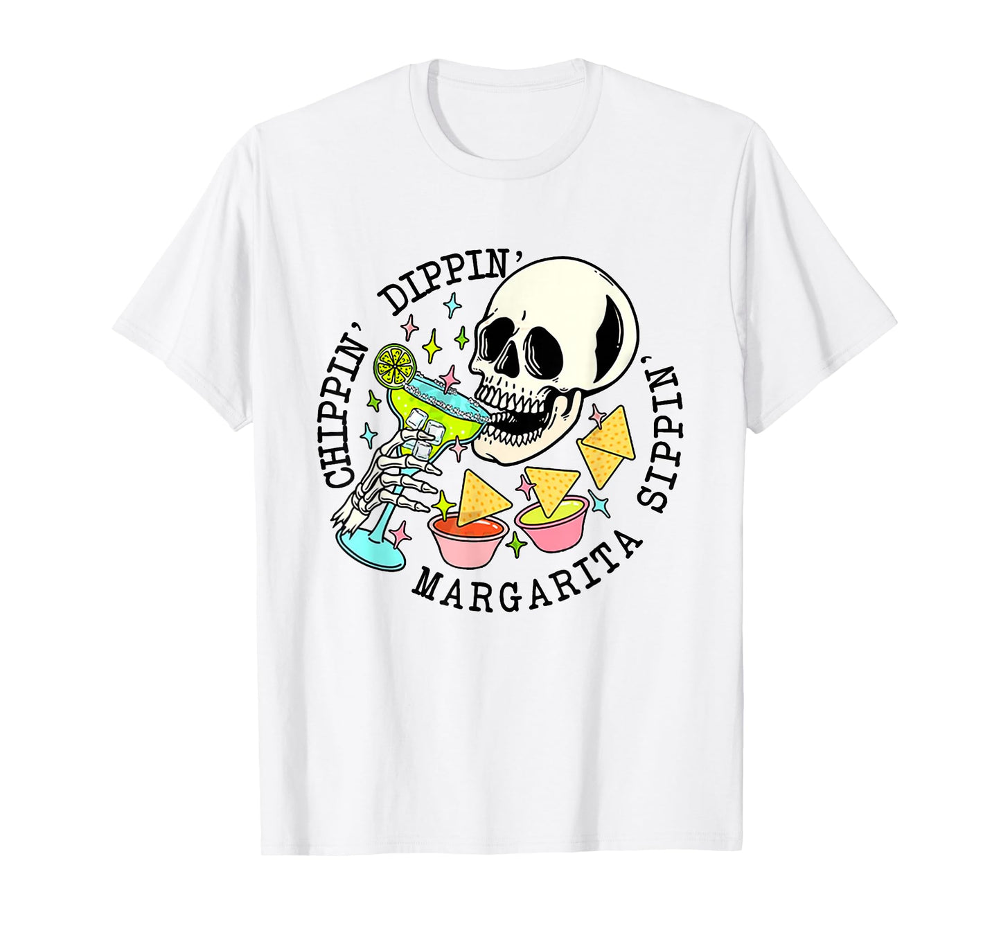 Cinco De Mayo Chippin Dippin' Margarita Sippin' Men Women T-Shirt