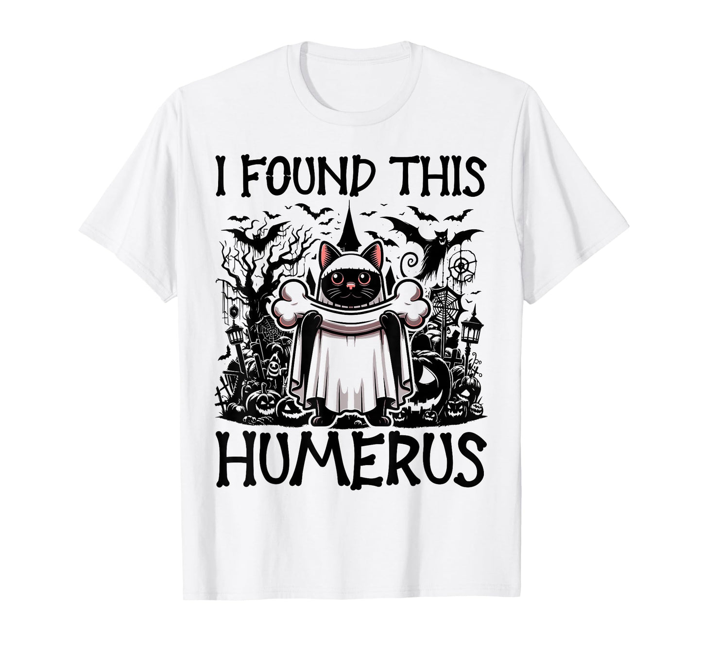 I Found This Humerus - Funny Cat Halloween T-Shirt