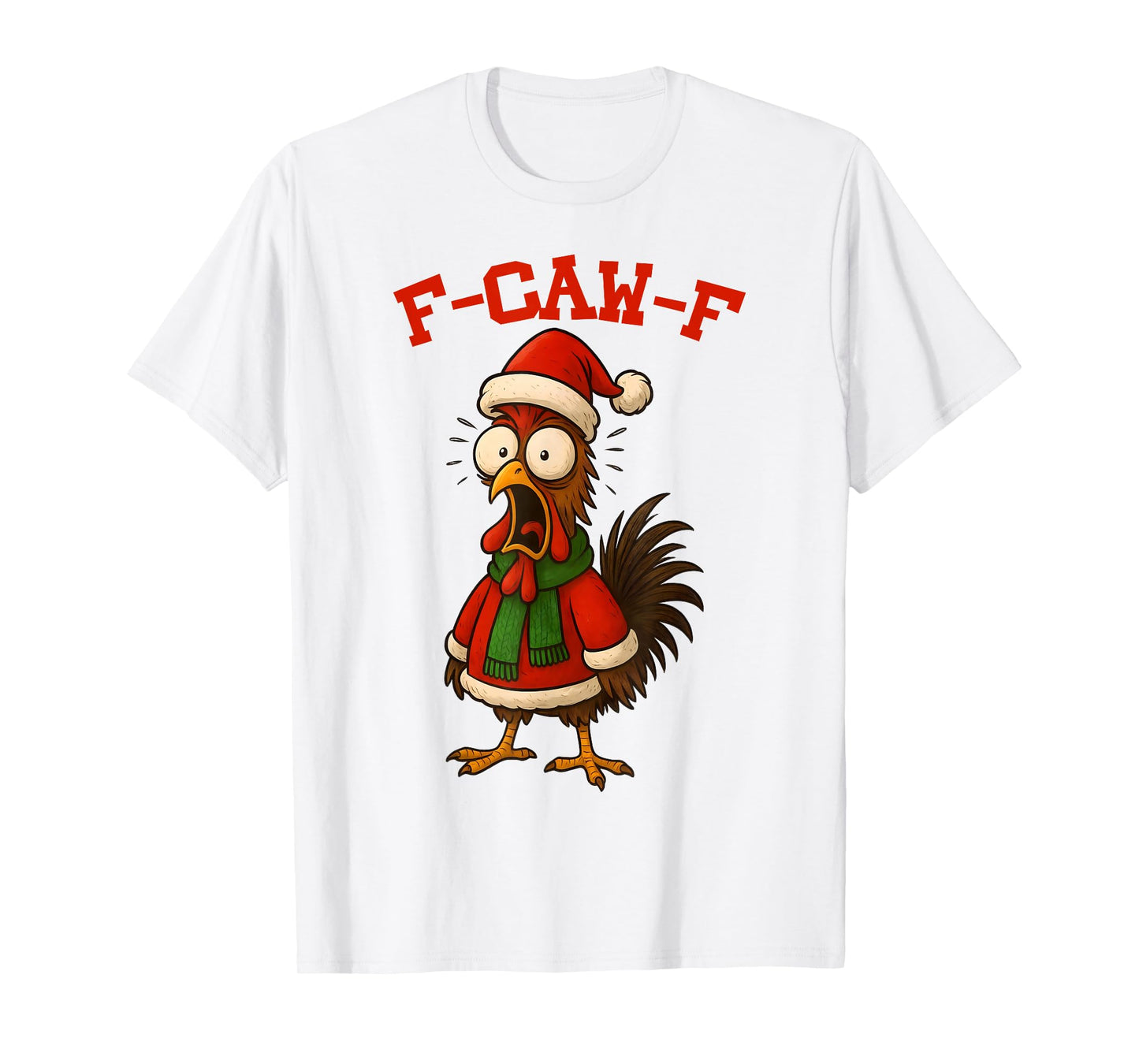 Funny F-Caw-F Rooster with Santa hat and Christmas Design T-Shirt
