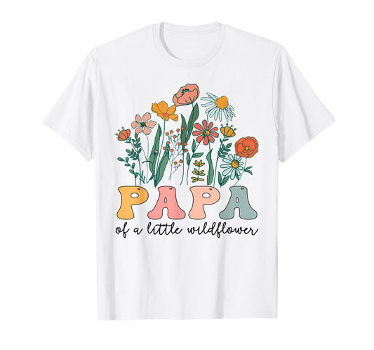 Papa Of The Little Wildflower Birthday Party Baby Shower T-Shirt