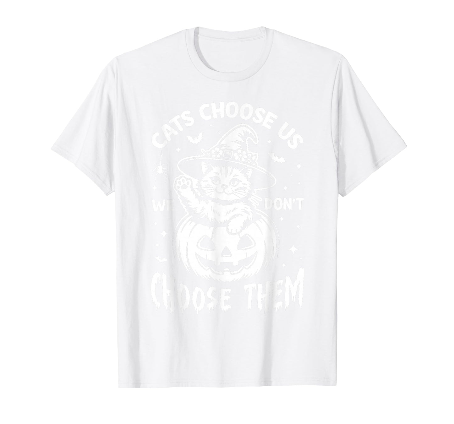 Cat Halloween Pumpkin Cats Choose us, we Don’t Choose Them T-Shirt