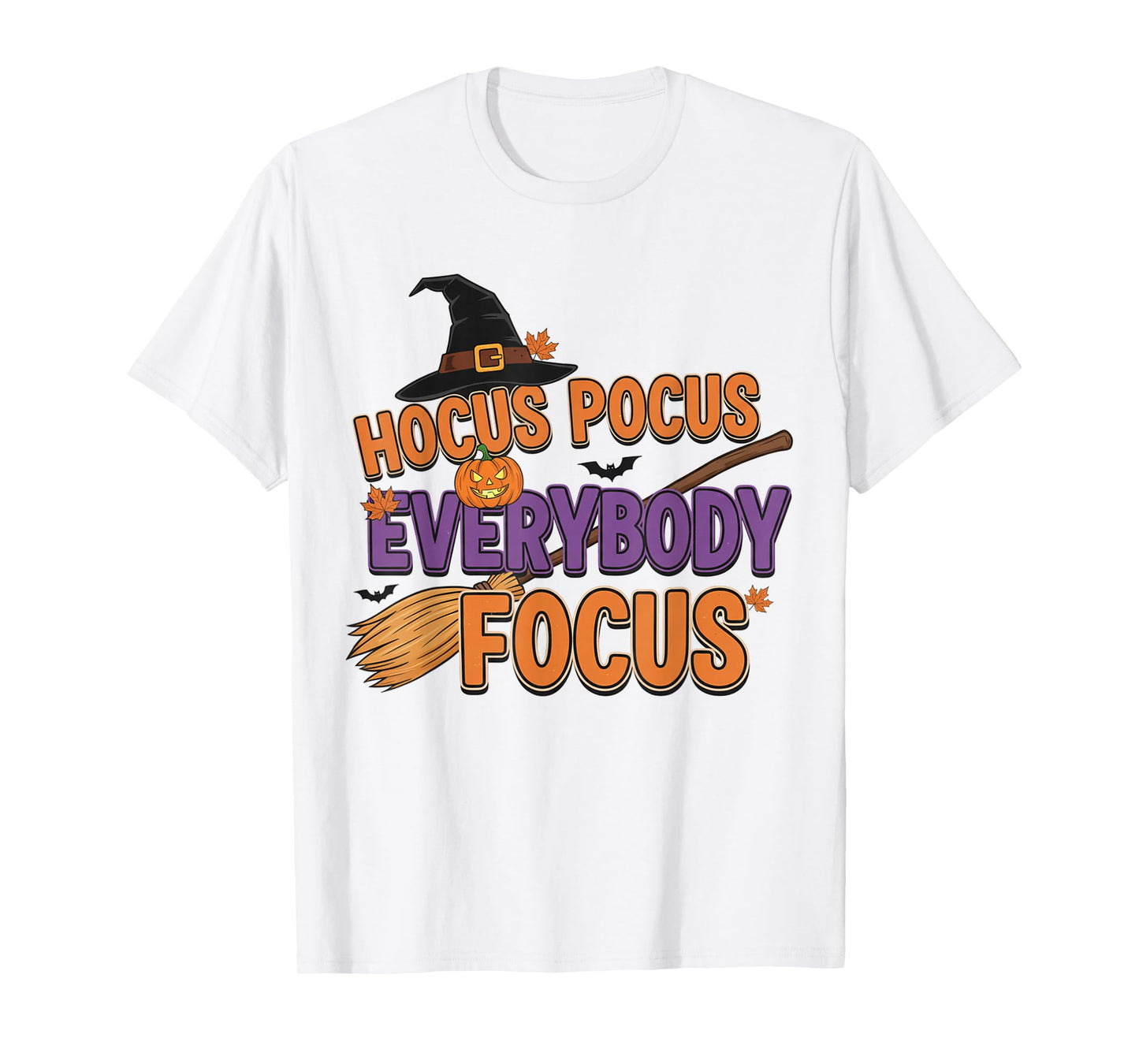 Hocus Pocus Everybody Focus Funny Halloween Teachers T-Shirt