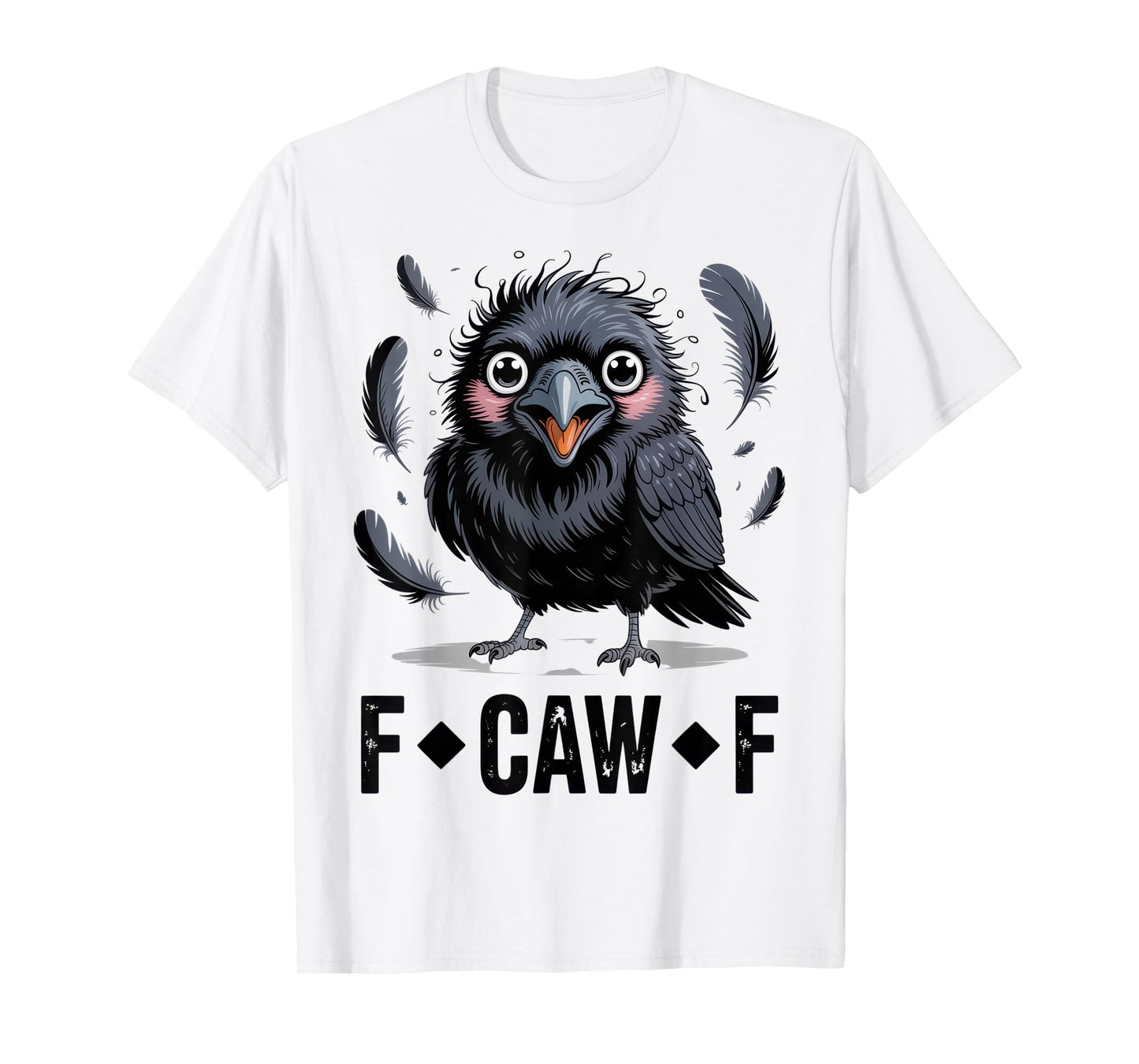 F Caw F Crow Lovers Funny Sarcastic Mood Halloween T-Shirt