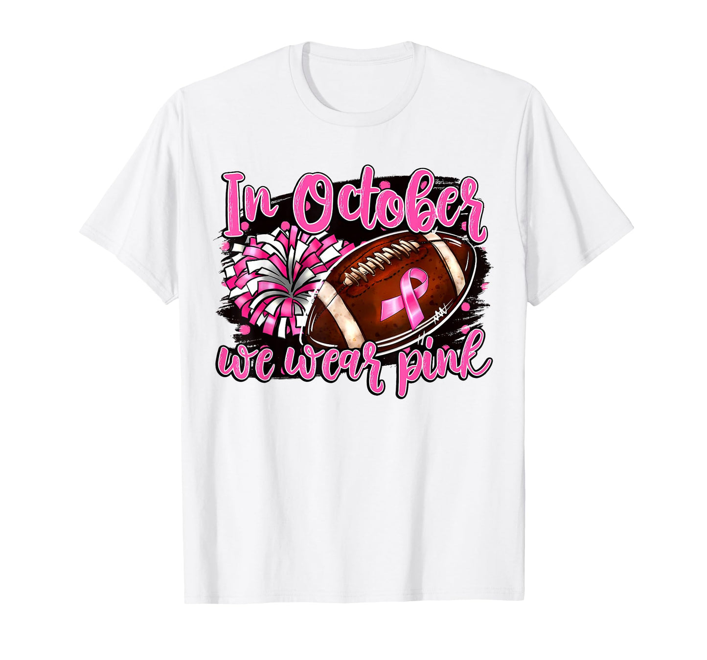 in October We Wear Pink Football Breast Cancer Cheer Mom T-Shirt